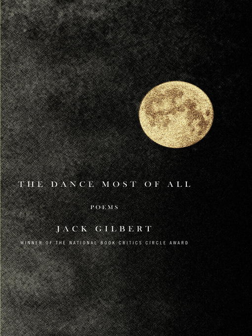 Title details for The Dance Most of All by Jack Gilbert - Available
